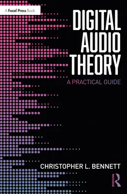 Cyfrowa teoria dźwięku: Praktyczny przewodnik - Digital Audio Theory: A Practical Guide