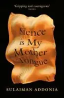 Cisza jest moim językiem ojczystym (Addonia Sulaiman (Writer)) - Silence is My Mother Tongue (Addonia Sulaiman (Writer))