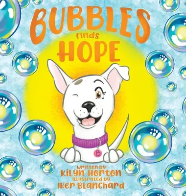 Bąbelki odnajdują nadzieję - Bubbles Finds Hope
