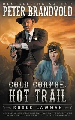 Zimny trup, gorący szlak: Klasyczny western - Cold Corpse, Hot Trail: A Classic Western