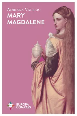 Maria Magdalena: Kobiety, Kościół i wielkie oszustwo - Mary Magdalene: Women, the Church, and the Great Deception