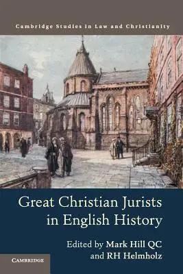 Wielcy chrześcijańscy prawnicy w historii Anglii - Great Christian Jurists in English History