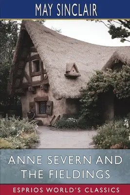 Anne Severn i Fieldingowie (Esprios Classics) - Anne Severn and the Fieldings (Esprios Classics)