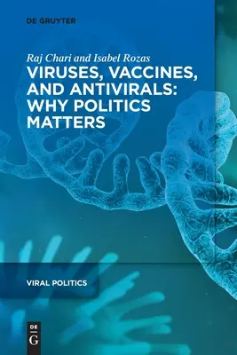 Wirusy, szczepionki i leki przeciwwirusowe: Dlaczego polityka ma znaczenie - Viruses, Vaccines, and Antivirals: Why Politics Matters