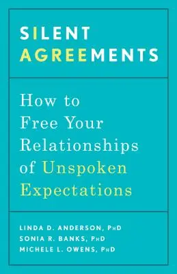 Ciche umowy: Jak uwolnić swoje związki od niewypowiedzianych oczekiwań? - Silent Agreements: How to Free Your Relationships of Unspoken Expectations