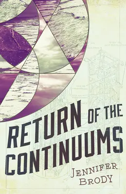 Powrót kontinuum: Trylogia Kontinuum, Księga 2 - Return of the Continuums: The Continuum Trilogy, Book 2