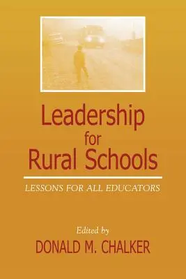Przywództwo w szkołach wiejskich: Lekcje dla wszystkich nauczycieli - Leadership for Rural Schools: Lessons for All Educators