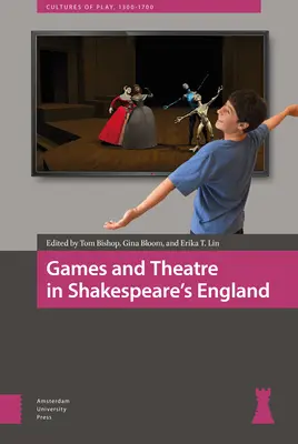 Gry i teatr w Anglii Szekspira - Games and Theatre in Shakespeare's England