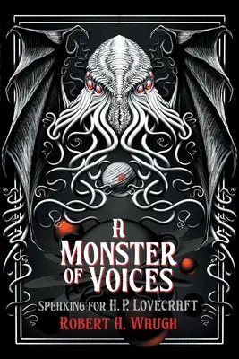 Potwór głosów: Przemawiając w imieniu H. P. Lovecrafta - A Monster of Voices: Speaking for H. P. Lovecraft