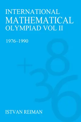 Międzynarodowa Olimpiada Matematyczna, tom 2: 1976-1990 - International Mathematical Olympiad Volume 2: 1976-1990
