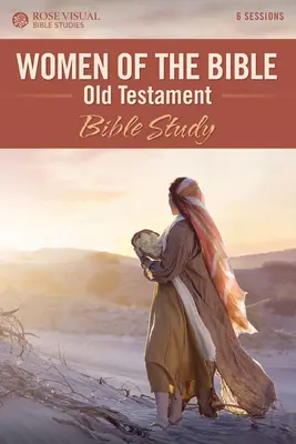 Kobiety Biblii: Studium biblijne Starego Testamentu - Women of the Bible: Old Testament Bible Study