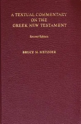 Komentarz tekstowy do greckiego Nowego Testamentu (Ubs4) - A Textual Commentary on the Greek New Testament (Ubs4)