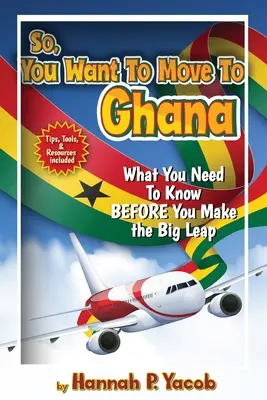 Chcesz przeprowadzić się do Ghany - So, You Want to Move To Ghana