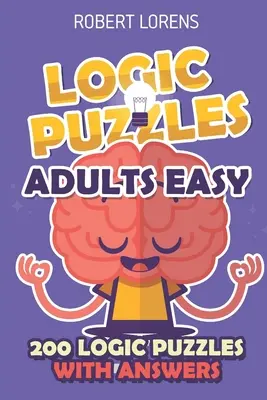 Zagadki logiczne dla dorosłych: Araf Puzzles - 200 zagadek logicznych z odpowiedziami - Logic Puzzles Adult Easy: Araf Puzzles - 200 Logic Puzzles with Answers