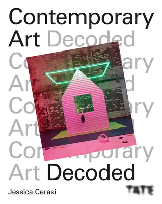 Tate: Sztuka współczesna odkodowana - Tate: Contemporary Art Decoded