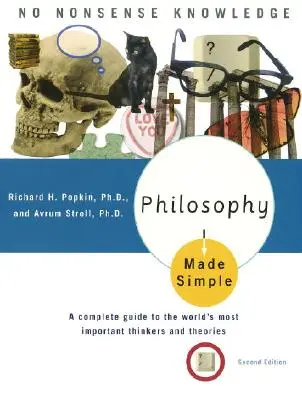 Filozofia w prosty sposób: Kompletny przewodnik po najważniejszych myślicielach i teoriach świata - Philosophy Made Simple: A Complete Guide to the World's Most Important Thinkers and Theories