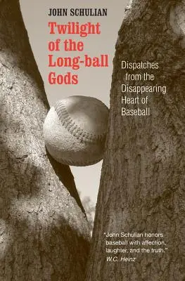 Zmierzch bogów długiej piłki: Depesze ze znikającego serca baseballu - Twilight of the Longball Gods: Dispatches from the Disappearing Heart of Baseball