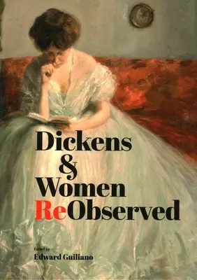 Dickens i kobiety w nowej odsłonie - Dickens & Women ReObserved