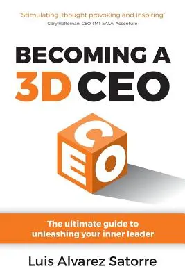 Zostać CEO 3D: Kompletny przewodnik po uwalnianiu wewnętrznego lidera - Becoming a 3D CEO: The ultimate guide to unleashing your inner leader