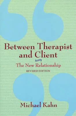 Między terapeutą a klientem: Nowa relacja - Between Therapist and Client: The New Relationship