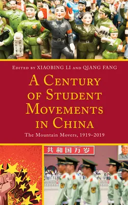 Stulecie ruchów studenckich w Chinach: The Mountain Movers, 1919-2019 - A Century of Student Movements in China: The Mountain Movers, 1919-2019