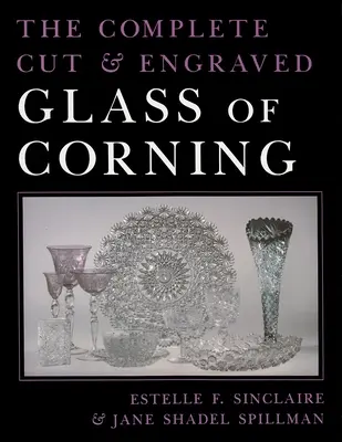 Kompletne cięte i grawerowane szkło z Corning - The Complete Cut and Engraved Glass of Corning