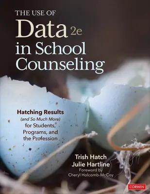 Wykorzystanie danych w doradztwie szkolnym: Wylęganie wyników (i wiele więcej) dla uczniów, programów i zawodu - The Use of Data in School Counseling: Hatching Results (and So Much More) for Students, Programs, and the Profession