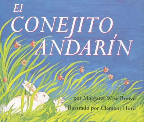 El Conejito Andarn: Uciekający króliczek (edycja hiszpańska) - El Conejito Andarn: The Runaway Bunny (Spanish Edition)