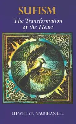 Sufizm: Przemiana serca - Sufism: The Transformation of the Heart