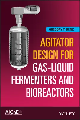 Projektowanie mieszadeł dla fermentatorów gazowo-cieczowych i bioreaktorów - Agitator Design for Gas-Liquid Fermenters and Bioreactors