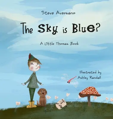 Niebo jest niebieskie: Mała książka Thomasa - The Sky Is Blue?: A Little Thomas Book