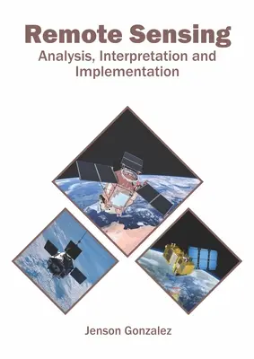 Teledetekcja: Analiza, interpretacja i wdrożenie - Remote Sensing: Analysis, Interpretation and Implementation