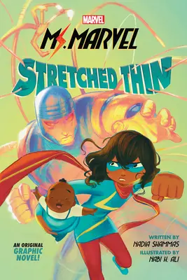 Ms. Marvel: Stretched Thin (oryginalna powieść graficzna) - Ms. Marvel: Stretched Thin (Original Graphic Novel)