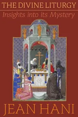 Boska Liturgia: Wgląd w jej tajemnicę - The Divine Liturgy: Insights Into Its Mystery