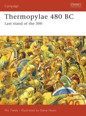 Termopile 480 p.n.e.: Ostatnia szarża 300 żołnierzy - Thermopylae 480 BC: Last Stand of the 300