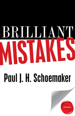 Brilliant Mistakes: Znalezienie sukcesu po drugiej stronie porażki - Brilliant Mistakes: Finding Success on the Far Side of Failure