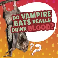 Czy nietoperze wampiry naprawdę piją krew? - Do Vampire Bats Really Drink Blood?