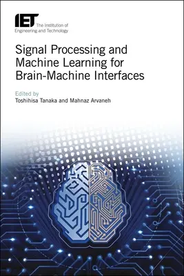 Przetwarzanie sygnałów i uczenie maszynowe dla interfejsów mózg-maszyna - Signal Processing and Machine Learning for Brain-Machine Interfaces