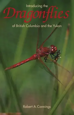 Przedstawiamy ważki Kolumbii Brytyjskiej i Jukonu - Introducing the Dragonflies of British Columbia and the Yukon