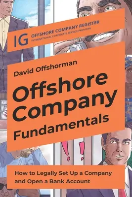 Podstawy spółek offshore: Jak legalnie założyć firmę i otworzyć konto bankowe? - Offshore Company Fundamentals: How to Legally Set Up a Company and Open a Bank Account