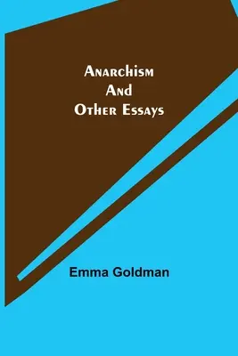 Anarchizm i inne eseje - Anarchism and Other Essays