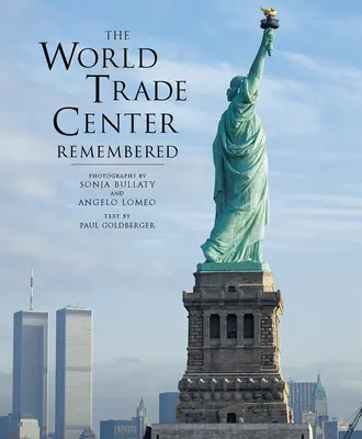 World Trade Center zapamiętane - The World Trade Center Remembered