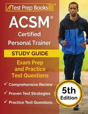 ACSM Certified Personal Trainer Study Guide: Przygotowanie do egzaminu i praktyczne pytania testowe [5th Edition] - ACSM Certified Personal Trainer Study Guide: Exam Prep and Practice Test Questions [5th Edition]