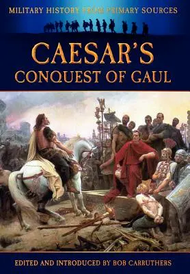 Podbój Galii przez Cezara - Caesar's Conquest of Gaul