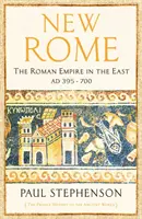 Nowy Rzym - Cesarstwo Rzymskie na Wschodzie, 395-700 r. n.e. - New Rome - The Roman Empire in the East, AD 395 - 700