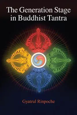 Etap pokolenia w buddyjskiej tantrze - The Generation Stage in Buddhist Tantra