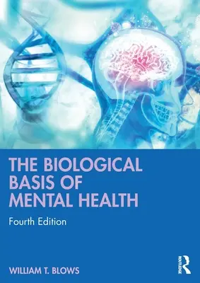 Biologiczne podstawy zdrowia psychicznego - The Biological Basis of Mental Health