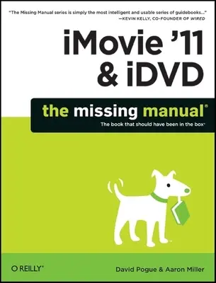 iMovie '11 i IDVD: Brakujący podręcznik - iMovie '11 & IDVD: The Missing Manual