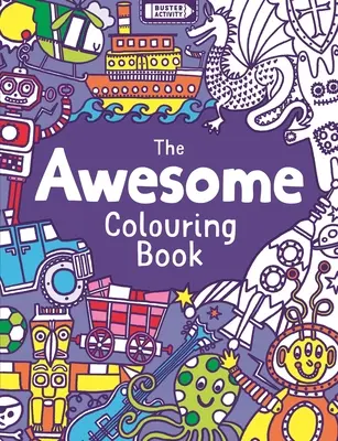 Niesamowita książka do kolorowania - The Awesome Colouring Book