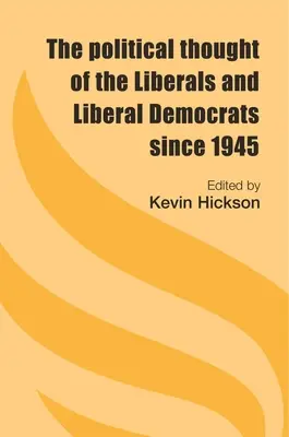 Myśl polityczna liberałów i liberalnych demokratów od 1945 r. - The Political Thought of the Liberals and Liberal Democrats Since 1945